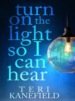 cover image of Turn On the Light So I Can Hear